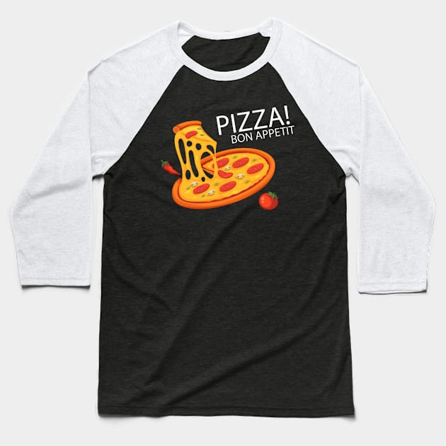 Pizza Bon Appetit Baseball T-Shirt by Mako Design 